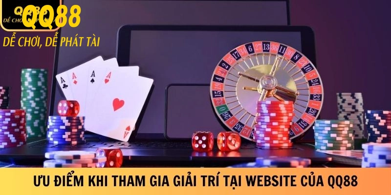 Link Vào QQ88 Mới Nhất - Cập Nhật Đường Link Chính Thức 3 Ưu điểm khi tham gia giải trí tại website chính thức của QQ88